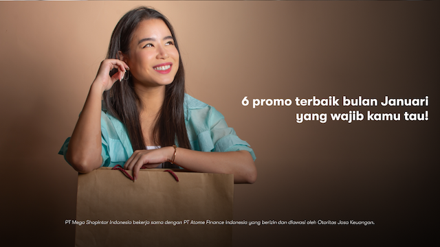 Tahun baru, Promo baru! Berikut 6 Promo Menggiurkan di bulan Januari yang wajib Atomees tau!